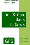 Book cover for You & Your Bank In Crisis