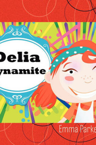 Cover of Delia Dynamite