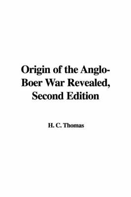 Book cover for Origin of the Anglo-Boer War Revealed, Second Edition