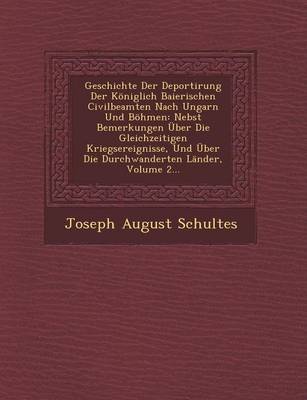 Book cover for Geschichte Der Deportirung Der Koniglich Baierischen Civilbeamten Nach Ungarn Und Bohmen