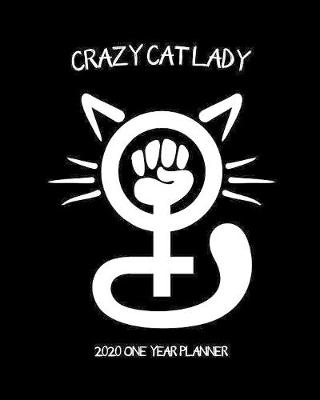 Book cover for Crazy Cat Lady - 2020 One Year Planner