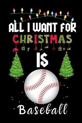 Book cover for All I Want For Christmas Is Baseball