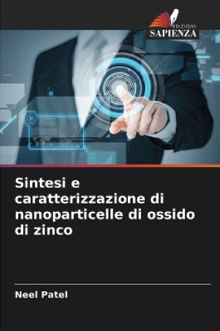 Cover of Sintesi e caratterizzazione di nanoparticelle di ossido di zinco