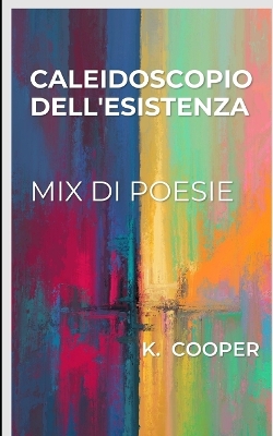 Book cover for caleidoscopio dell'esistenza