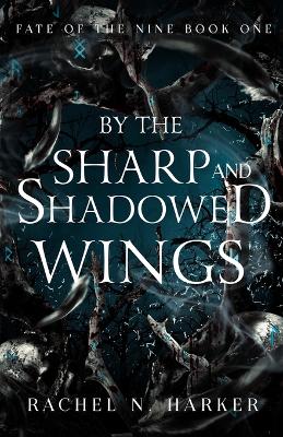 Cover of By the Sharp and Shadowed Wings