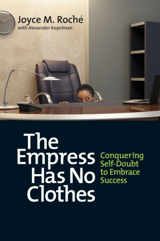 Cover of The Empress Has No Clothes; Conquering Self-Doubt to Embrace Success