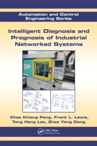 Cover of Intelligent Diagnosis and Prognosis of Industrial Networked Systems
