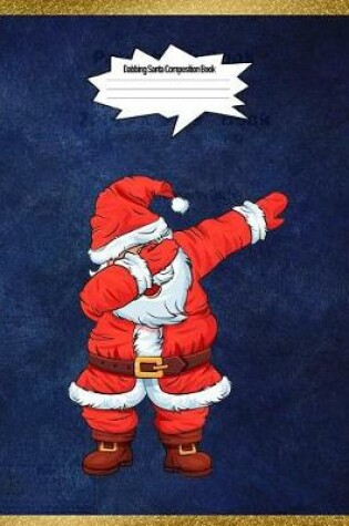 Cover of Dabbing Santa Composition Book