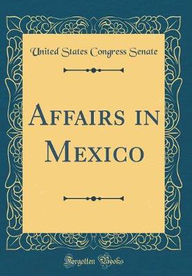 Book cover for Affairs in Mexico (Classic Reprint)