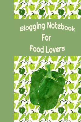 Book cover for Blogging Notebook for Food Lovers