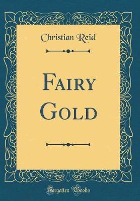 Book cover for Fairy Gold (Classic Reprint)