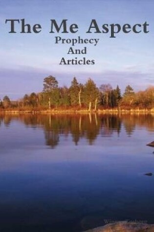 Cover of The Me Aspect Prophecy and Articles
