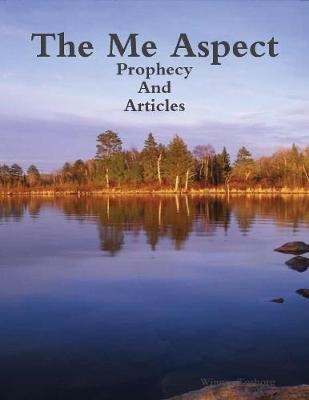 Book cover for The Me Aspect Prophecy and Articles