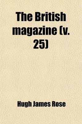 Book cover for The British Magazine (Volume 25)