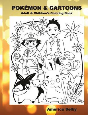 Book cover for POKEMON & CARTOONS (Adult & Children's Coloring Book)