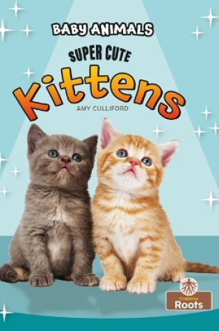 Cover of Super Cute Kittens