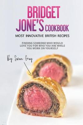 Book cover for Bridget Jones Cookbook - Most Innovative British Recipes