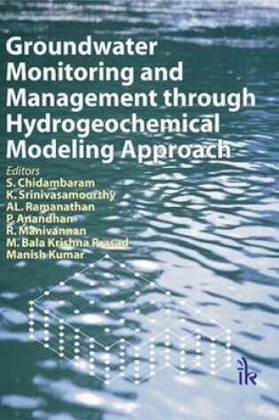Cover of Groundwater Monitoring and Management through Hydrogeochemical Modeling Approach