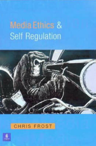 Cover of Media Ethics and Self-Regulation