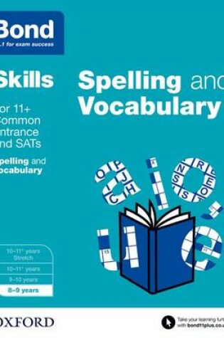 Cover of Bond Skills English Spelling and Vocabulary Age 8-9