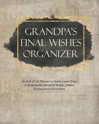 Book cover for Grandpa's Final Wishes Organizer