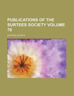 Book cover for Publications of the Surtees Society Volume 78