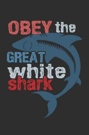 Cover of Obey The Great White Shark