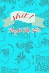 Book cover for Shit! Forget Me Not