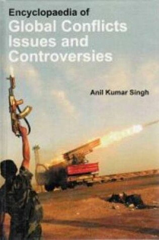 Cover of Encyclopaedia of Global Conflicts, Issues and Controversies