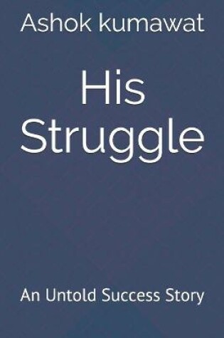 Cover of His Struggle