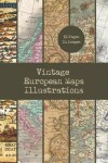 Book cover for Vintage European Maps Illustrations