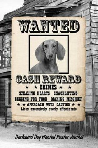 Cover of Dachshund Dog Wanted Poster Journal