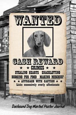 Book cover for Dachshund Dog Wanted Poster Journal