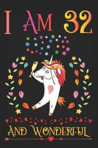 Cover of I Am 32 and Wonderful