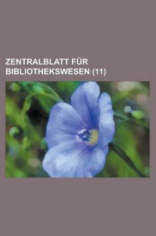 Cover of Zentralblatt Fur Bibliothekswesen (11 )