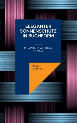 Book cover for Eleganter Sonnenschutz in Buchform