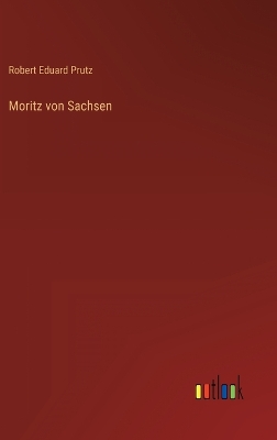 Book cover for Moritz von Sachsen