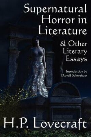 Cover of Supernatural Horror in Literature & Other Literary Essays