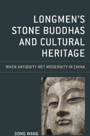 Cover of Longmen's Stone Buddhas and Cultural Heritage