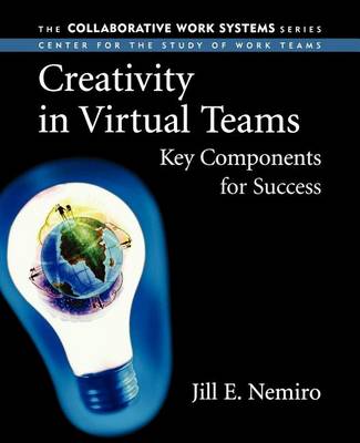 Book cover for Creativity in Virtual Teams: Key Components for Success