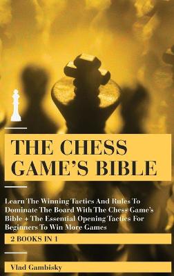 Book cover for The Chess Game's Bible