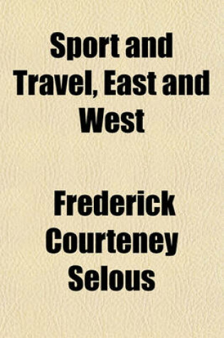 Cover of Sport and Travel, East and West