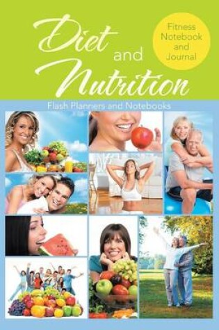 Cover of Diet and Nutrition Fitness Notebook and Journal