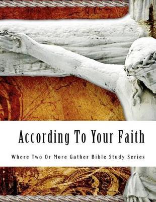 Book cover for According to Your Faith