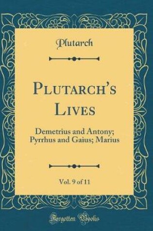 Cover of Plutarch's Lives, Vol. 9 of 11