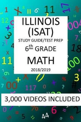 Cover of 6th Grade ILLINOIS ISAT, MATH, Test Prep