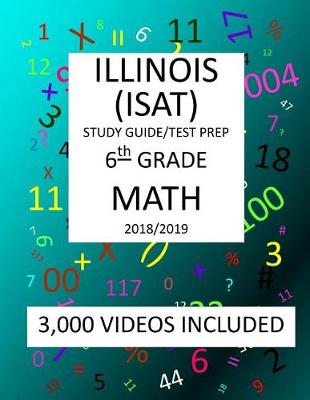 Book cover for 6th Grade ILLINOIS ISAT, MATH, Test Prep