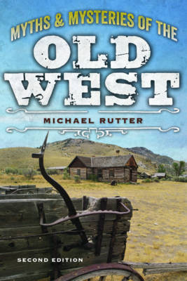 Book cover for Myths and Mysteries of the Old West