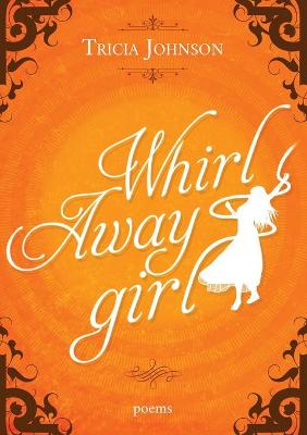 Book cover for Whirl Away Girl