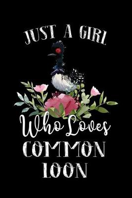 Book cover for Just a Girl Who Loves Common Loon